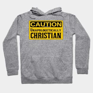 Unapologetically Christian Hoodie